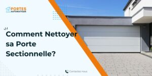 Comment Nettoyer sa Porte Sectionnelle